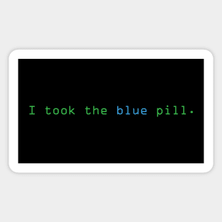 I took the blue pill. Sticker